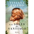 thumbnail image 1 of Libro Los Soles De Santiago Tapa Blanda, Autor Viviana Rivero, Editorial Planeta Mexico, 1 of 2