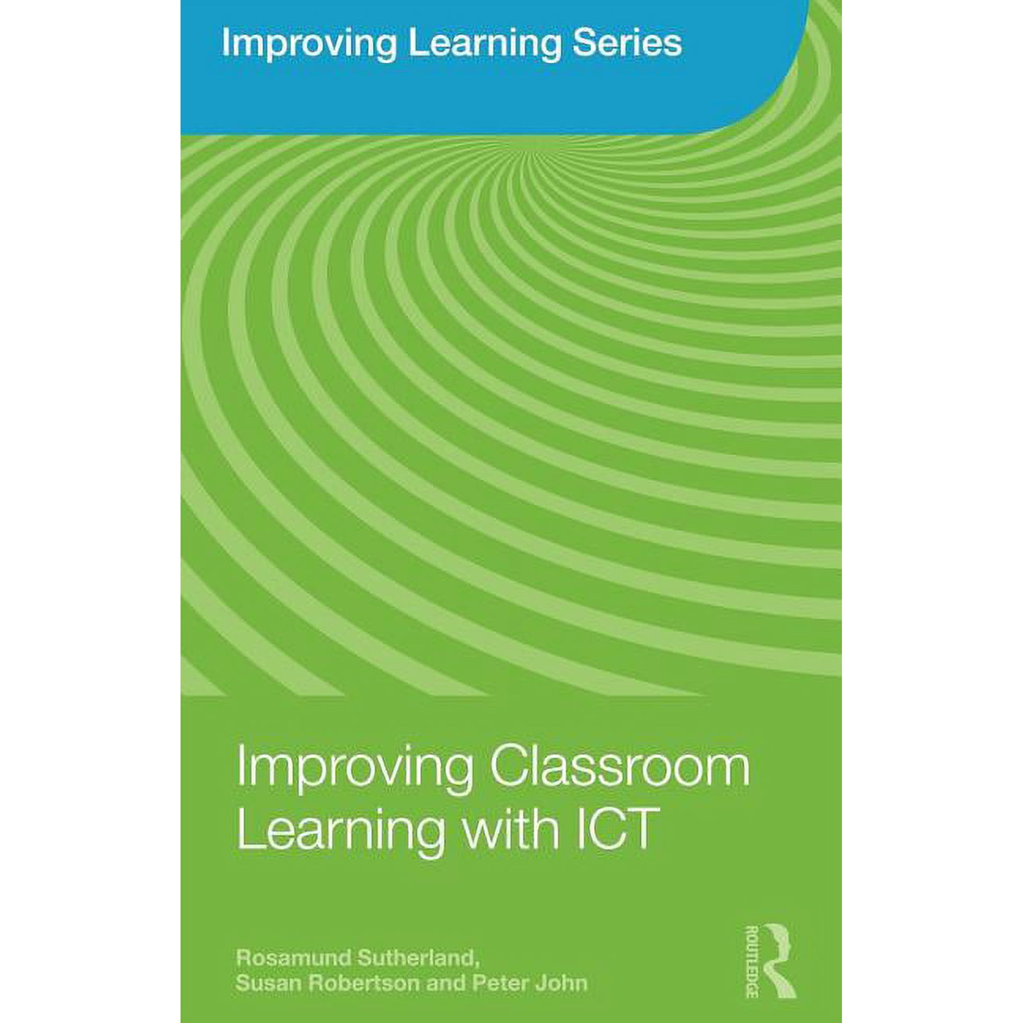 Improving Learning Improving Classroom Learning with ICT (Paperback)