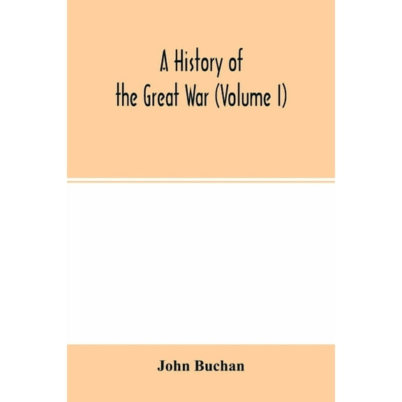 A history of the great war (Volume I) (Paperback)