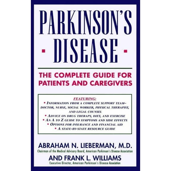 Parkinson's Disease: The Complete Guide for Patients and Caregivers, (Paperback)