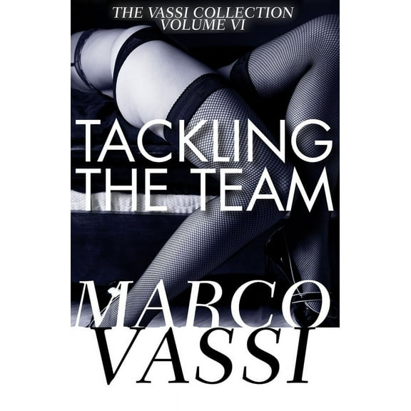The Vassi Collection: Tackling the Team (Paperback)