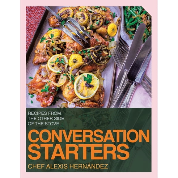 Conversation Starters: Recipes from the Other Side of the Stove, (Paperback)