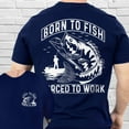thumbnail image 5 of FLAGWIX Born To Fish Forced To Work Funny Fishing Dad Father's Day T-Shirt TQN3141TS - Gifts For Men, Husband Gifts, Mens T-shirts, 5 of 6