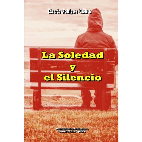 La Soledad y el Silencio, (Paperback)