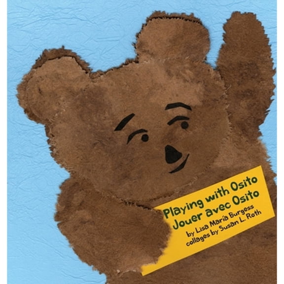 Pre-Owned Kids' Books from Here and There Playing with Osito Jouer avec Osito: bilingual English and French bilingue en Anglais et Franais, (Hardcover)