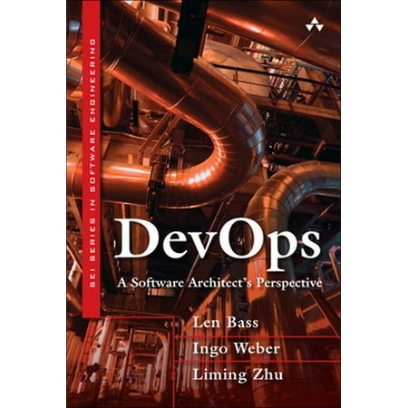 Pre-Owned Devops: A Software Architect s Perspective (Paperback) 0134049845 9780134049847