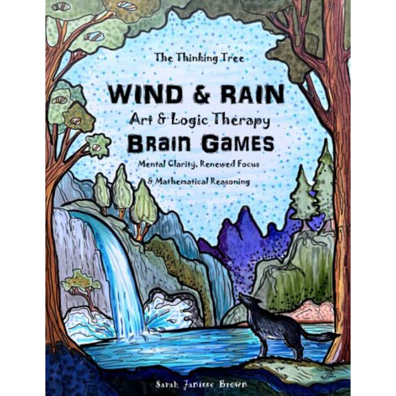 Pre-Owned Wind & Rain - Art & Logic Therapy - Brain Games: Mental Clarity, Attention to Detail & Mathmatical Reasoning (The Thinking Tree - Brain Fog & Covid Brain)