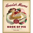 thumbnail image 1 of Hoosier Mama Book of Pie, Paula Haney Hardcover, 1 of 1