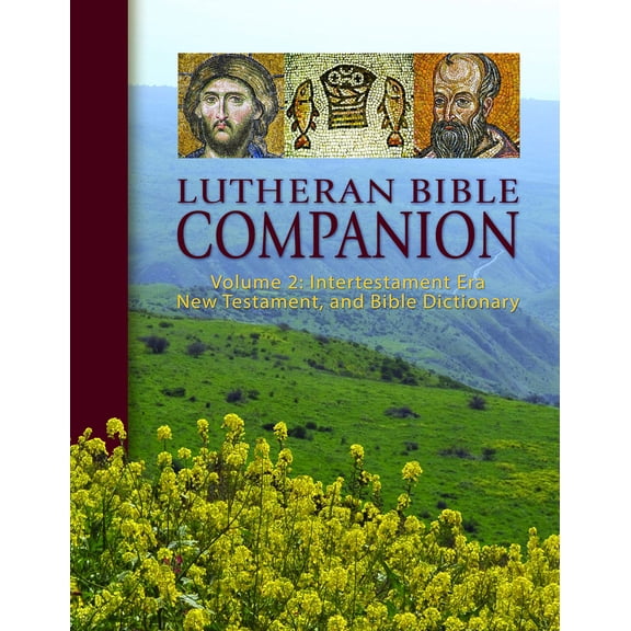 Pre-Owned Lutheran Bible Companion Volume 2: Intertestamental, New Testament, and Bible Dictionary (Hardcover) 0758647832 9780758647832