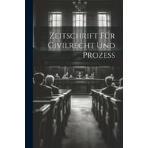 Zeitschrift Für Civilrecht Und Prozess (Paperback)