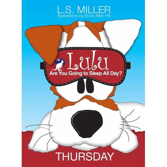 Lulu, Are You Going to Sleep All Day? THURSDAY, (Hardcover)