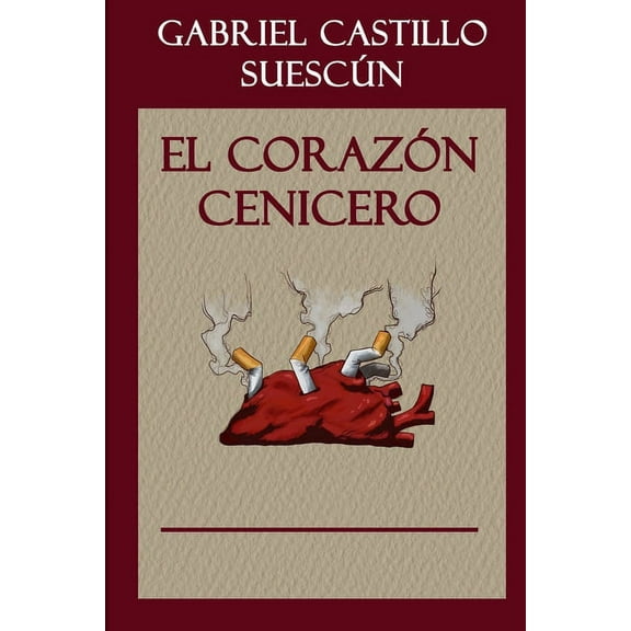 El Corazón Cenicero (Paperback)