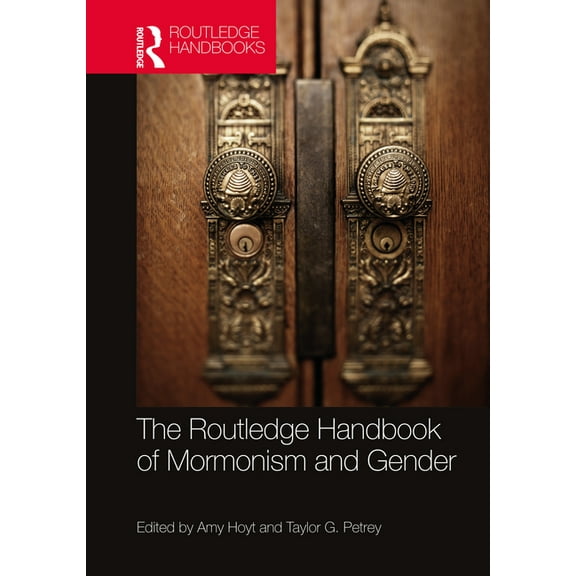 Routledge Handbooks in Religion The Routledge Handbook of Mormonism and Gender, (Hardcover)