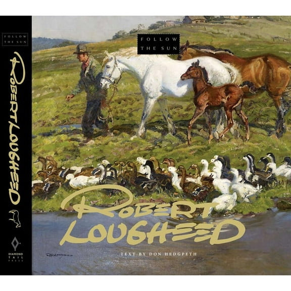 Follow the Sun: Robert Lougheed, (Hardcover)