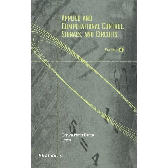 Applied and Computational Control, Signals, and Circuits: Volume 1, (Hardcover)
