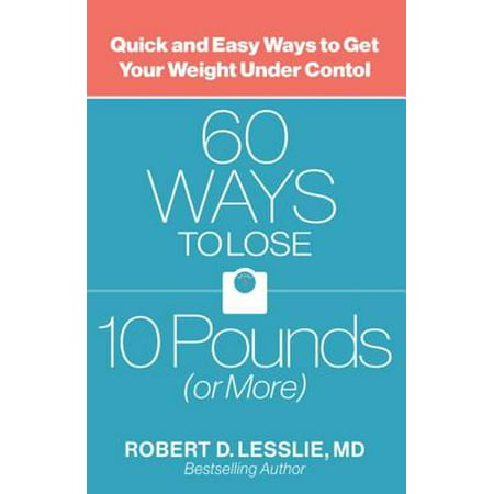 60 Ways to Lose 10 Pounds (or More) - eBook