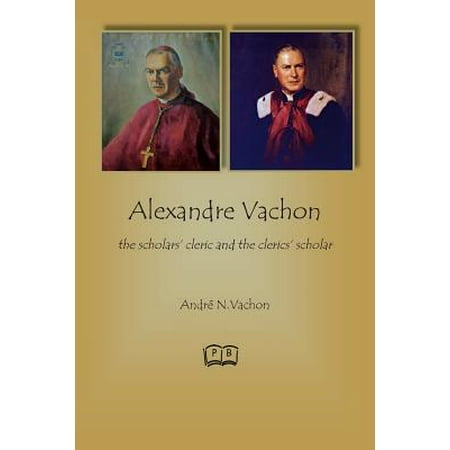 Alexandre Vachon the scholars cleric and the clerics scholar Epub-Ebook