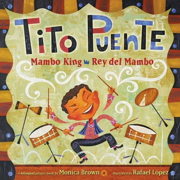 Tito Puente, Mambo King/Tito Puente, Rey del Mambo: Bilingual English-Spanish, (Paperback)