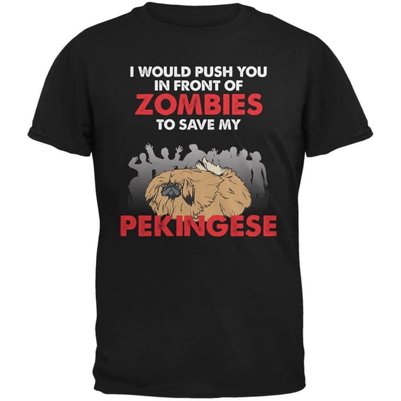 I Would Push You Zombies Pekingese Black Adult T-Shirt - Small