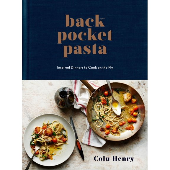Pre-Owned Back Pocket Pasta: Inspired Dinners to Cook on the Fly: A Cookbook (Hardcover) 0553459740 9780553459746