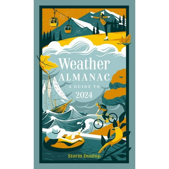 Weather Almanac: A Guide to 2024, (Hardcover)