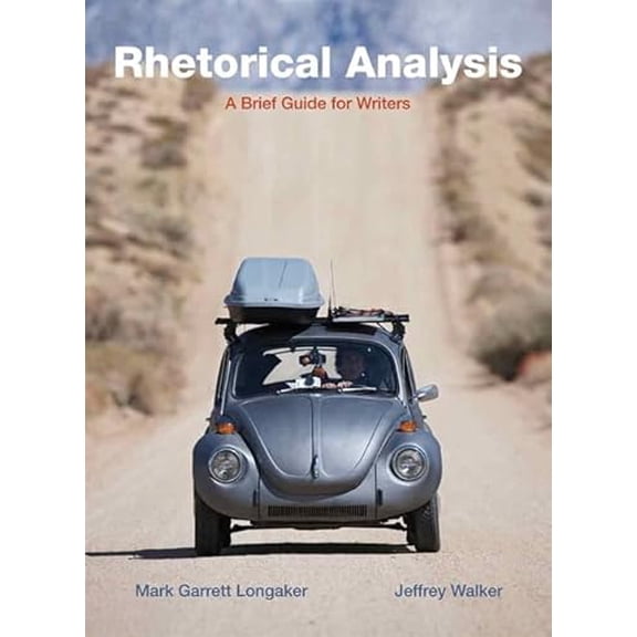 Pre-Owned Rhetorical Analysis: A Brief Guide for Writers (Paperback) 0205565700 9780205565702