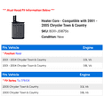 thumbnail image 2 of Heater Core - Compatible with 2001 - 2005 Chrysler Town & Country 2002 2003 2004, 2 of 2