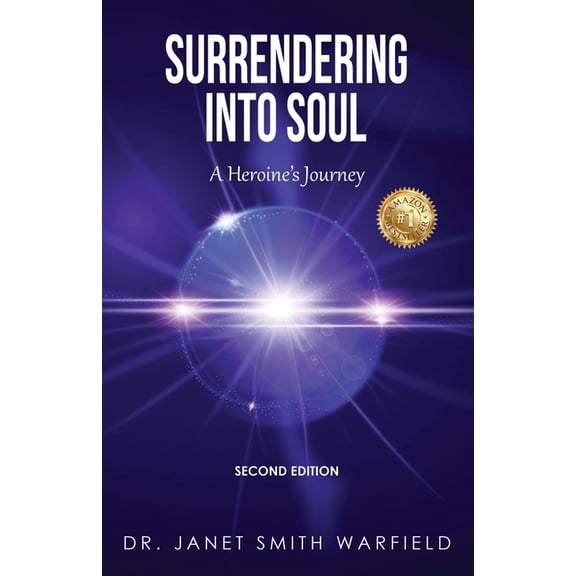 Surrendering Into Soul: A Heroine's Journey, (Paperback)