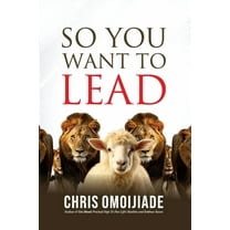 So You Want To Lead, (Paperback)