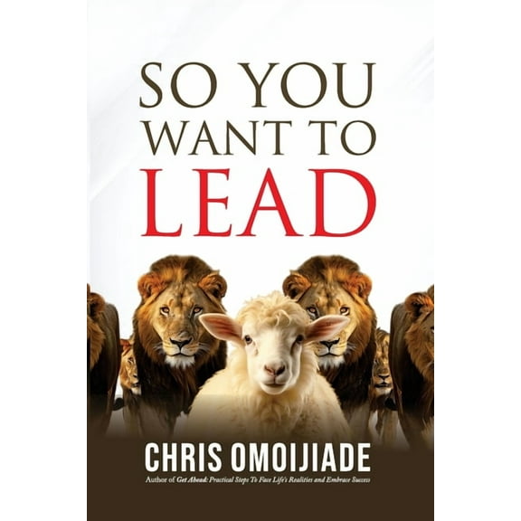 So You Want To Lead, (Paperback)