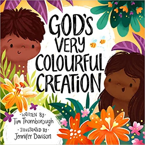 God's Very Colorful Creation HARDCOVER – 2021 by Tim Thornborough
