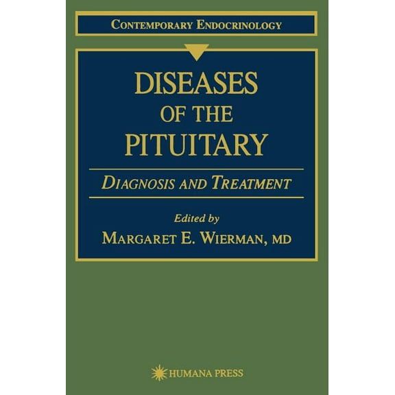 Contemporary Endocrinology Diseases of the Pituitary: Diagnosis and Treatment, Book 3, (Hardcover)