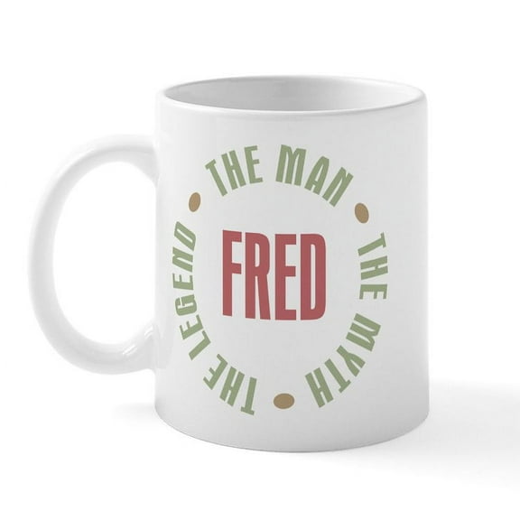 CafePress - Fred Man Myth Legend Mug - 11 oz Ceramic Mug - Novelty Coffee Tea Cup