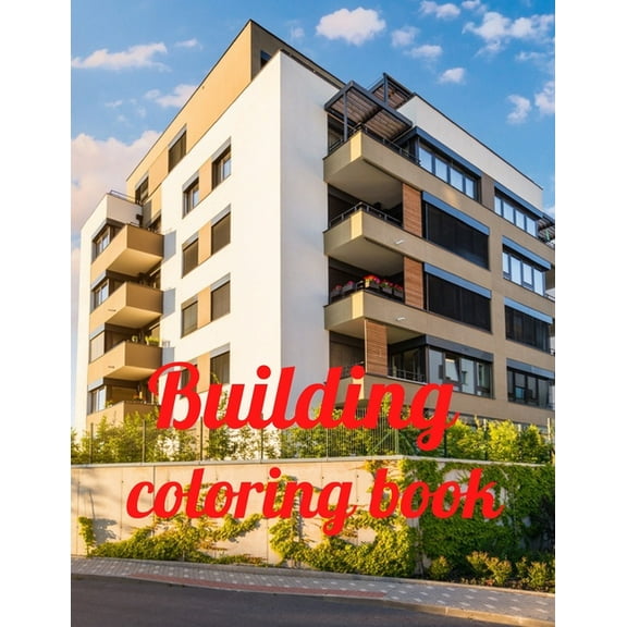 Building coloring book: A Coloring Book of 35 Unique Stress Relief building Coloring Book Designs Paperback (Paperback)