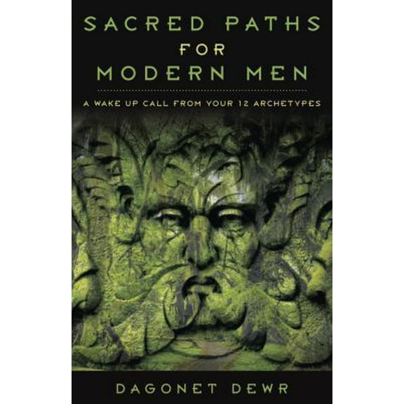 Pre-Owned Sacred Paths for Modern Men: A Wake Up Call from Your 12 Archetypes (Paperback)