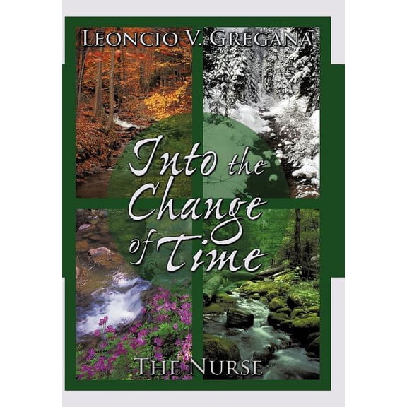 Into the Change of Time : The Nurse (Hardcover)