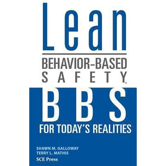 Pre-Owned Lean Behavior-Based Safety: BBS for Today's Realities (Paperback) 0692868267 9780692868263