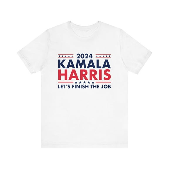 Kamala Harris 2024 Let's Finish The Job Bold Font T-Shirt Express Delivery