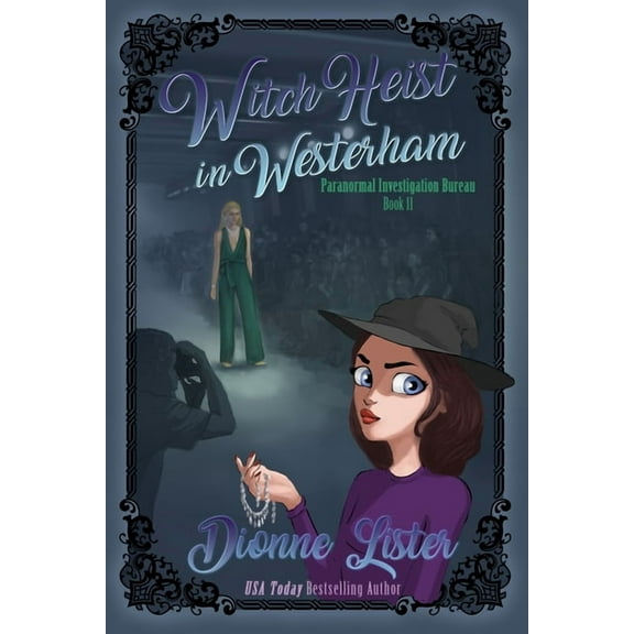 Paranormal Investigation Bureau Cosy Mys Witch Heist in Westerham, Book 11, (Paperback)