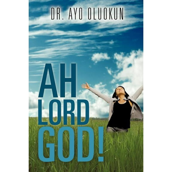 Ah Lord God!, (Paperback)