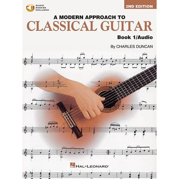 Modern Approach to Classical Guitar A Modern Approach to Classical Guitar - Book 1 (Book/Online Audio), Book 01, (Paperback)