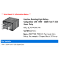 thumbnail image 2 of Daytime Light Relay - Compatible with 1999 - 2004 Ford F-350 Super Duty 2000 2001 2002 2003, 2 of 2