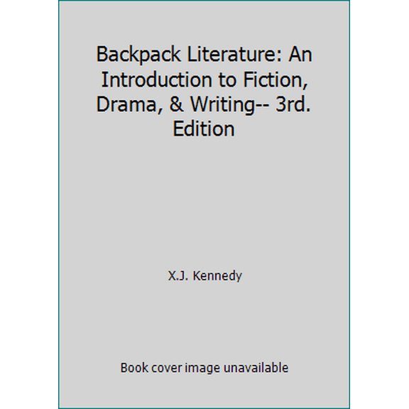 Pre-Owned Backpack Literature: An Introduction to Fiction, Drama, & Writing-- 3rd. Edition (Paperback) 0205727573 9780205727575