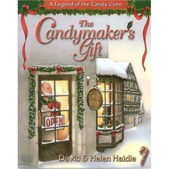 Pre-Owned The Candymaker's Gift (Hardcover) 1562921509 9781562921507
