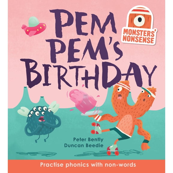 Pre-Owned Monsters' Nonsense: Pem Pem's Birthday: Practise Phonics with Non-Words (Hardcover) 160992911X 9781609929114