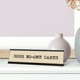 thumbnail image 3 of Shhh No one Cares, Typewriter Desk Sign (2 x 8"), 3 of 3