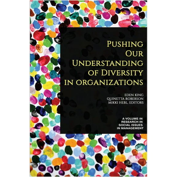 Research in Social Issues in Management Pushing our Understanding of Diversity in Organizations (hc), (Hardcover)