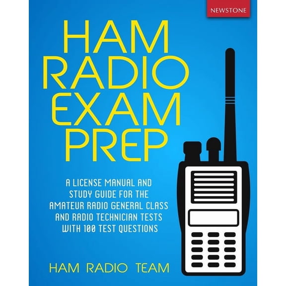 Ham Radio Exam Prep: A License Manual and Study Guide for the Amateur Radio General Class and Radio Technician Tests wit, (Paperback)