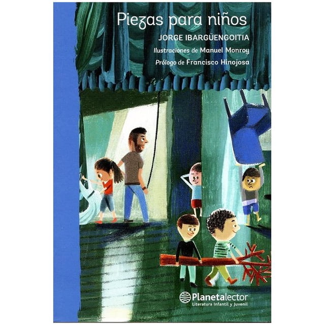 PIEZAS PARA NIÑOS PLANETA LECTOR JORGE IBARGUENGOITIA