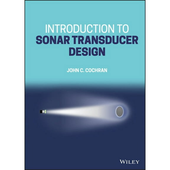 Introduction to Sonar Transducer Design, (Hardcover)